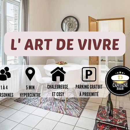 L' Art De Vivre - 3 Min Hypercentre - 4 Personnes Apartment Troyes Exterior photo